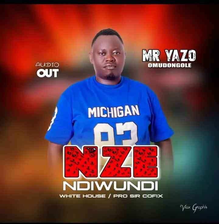 Nze Ndiwundi by Mr Yazo Omudongole